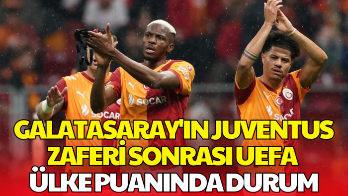 Galatasaray’ın Tarihi Galibiyeti Sonrası UEFA Ülke Puanı Güncellendi!